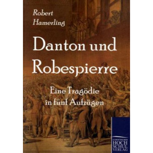 Robert Hamerling - Danton und Robespierre