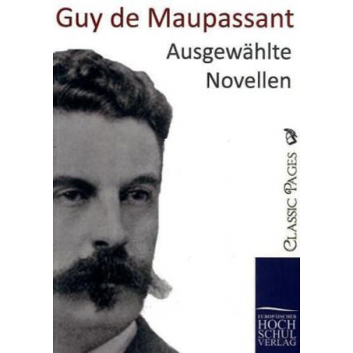 Guy de Maupassant - Ausgewählte Novellen