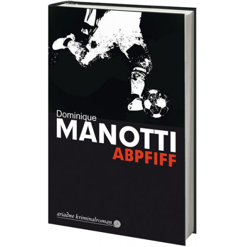 Dominique Manotti - Abpfiff