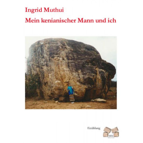 Ingrid Muthui - Mein kenianischer Mann und ich