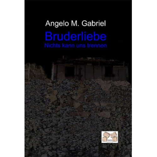 Angelo M. Gabriel - Bruderliebe