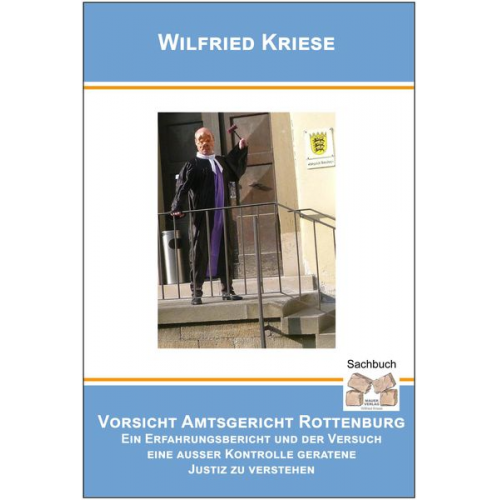 Kriese Wilfried - Vorsicht Amtsgericht Rottenburg