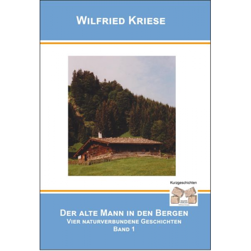 Kriese Wilfried - Der Alte Mann in den Bergen