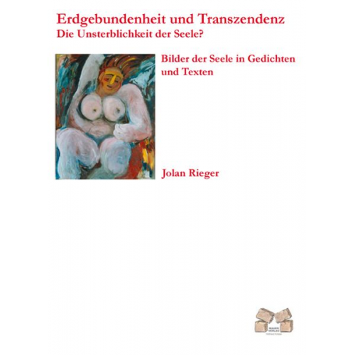 Jolan Rieger - Erdgebundenheit und Transzenden