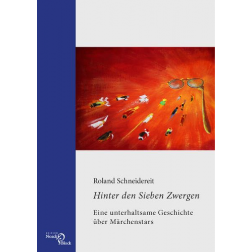 Roland Schneidereit - Hinter den Sieben Zwergen