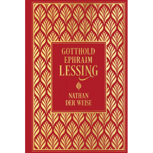 Gotthold Ephraim Lessing - Nathan der Weise