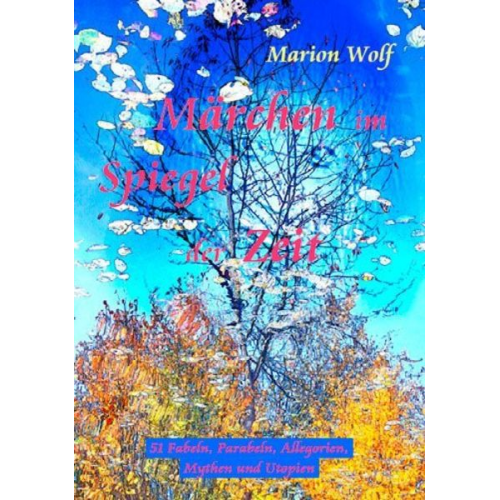 Marion Wolf - Märchen im Spiegel der Zeit