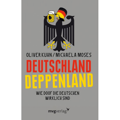 Oliver Kuhn Michaela Moses - Deutschland Deppenland