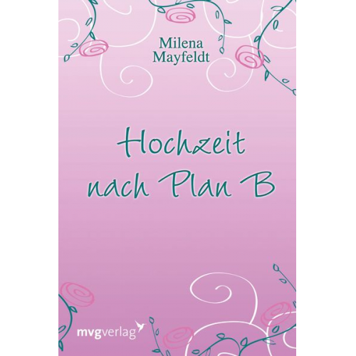 Milena Mayfeldt - Hochzeit nach Plan B