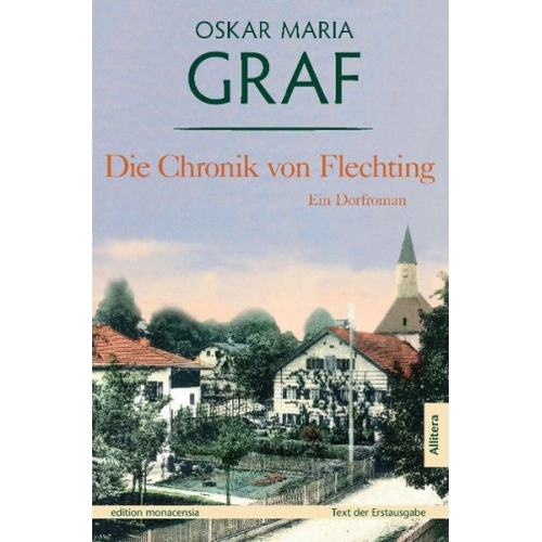 Oskar Maria Graf - Die Chronik von Flechting