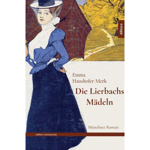 Emma Haushofer-Merk - Die Lierbachs-Mädeln