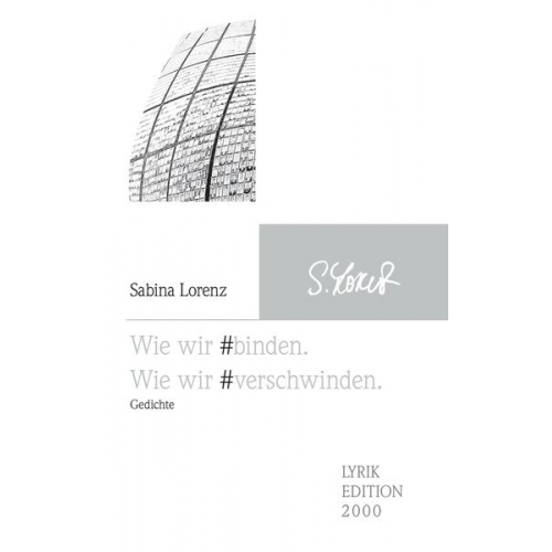 Sabina Lorenz - Wie wir #binden. Wie wir #verschwinden.