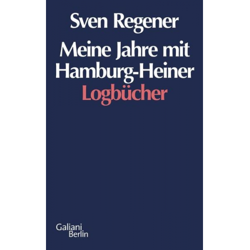 Sven Regener - Meine Jahre mit Hamburg-Heiner