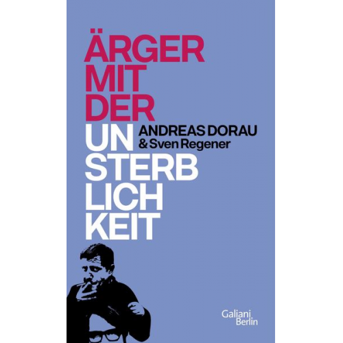 Andreas Dorau Sven Regener - Ärger mit der Unsterblichkeit