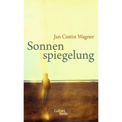 Jan Costin Wagner - Sonnenspiegelung