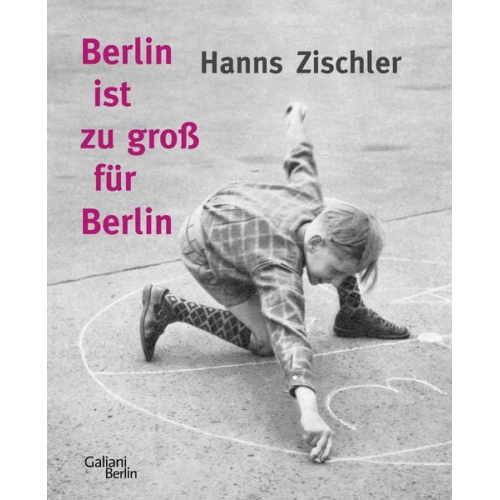 Hanns Zischler - Berlin ist zu groß für Berlin