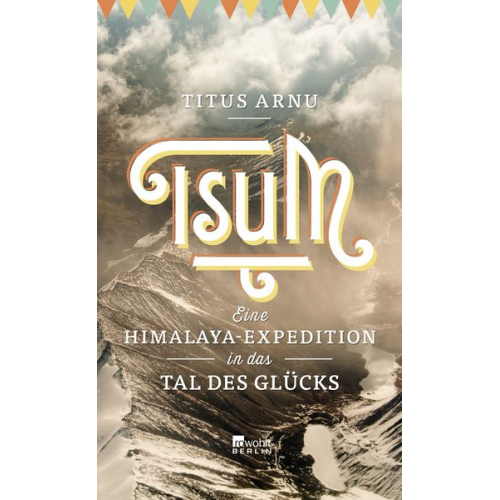 Titus Arnu - Tsum - eine Himalaya-Expedition in das Tal des Glücks