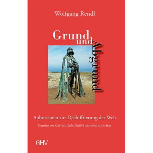 Wolfgang Rendl - Grund und Abgrund