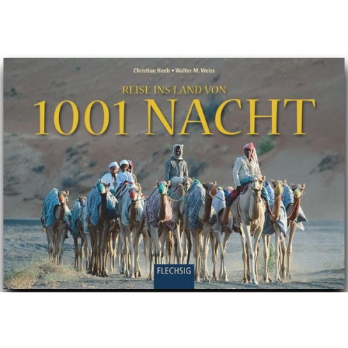 Walter M. Weiss - Reise ins Land von 1001 Nacht