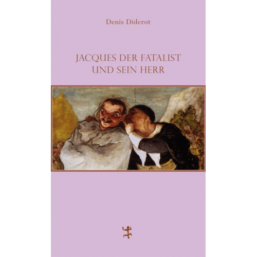 Denis Diderot - Jacques der Fatalist und sein Herr