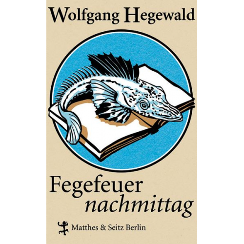 Wolfgang Hegewald - Fegefeuernachmittag