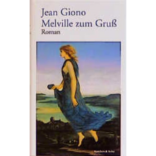 Jean Giono - Melville zum Gruss