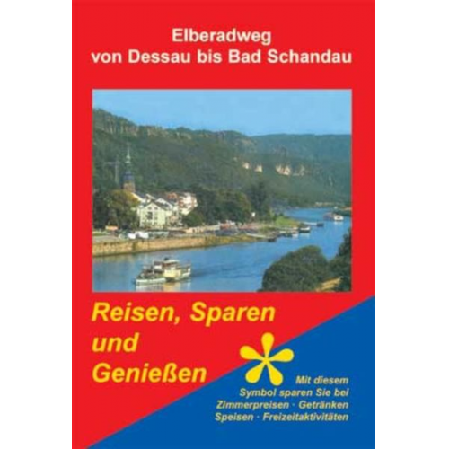 Die reizvollen Landschaften des Elberadweges von Dessau bis Bad Schandau
