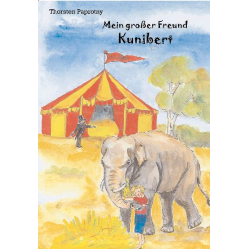 Thorsten Paprotny - Mein grosser Freund Kunibert