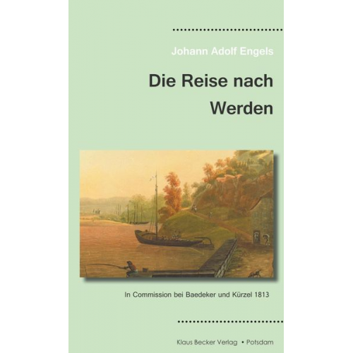 Johann Adolf Engels - Die Reise nach Werden