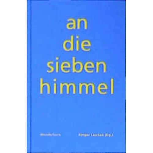 Michael Donhauser Norbert Hummelt Uwe Kolbe Katja Lange-Müller Gregor Laschen - An die sieben Himmel