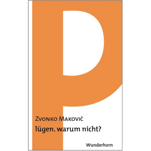 Zvonko Makovic - Lügen. warum nicht?