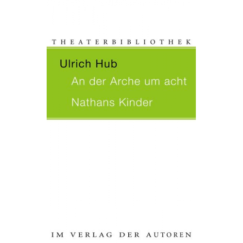 Ulrich Hub - An der Arche um acht / Nathans Kinder