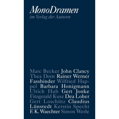 Marc Becker John Clancy Thea Dorn Simon Werle Rainer Werner Fassbinder - MonoDramen