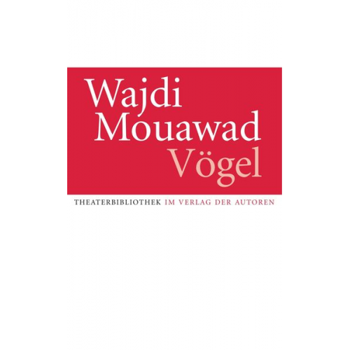 Wajdi Mouawad - Vögel