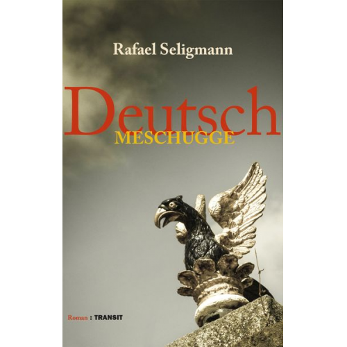 Rafael Seligmann - Deutsch meschugge