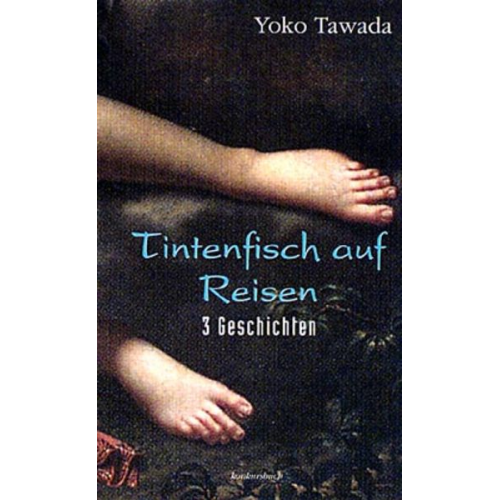 Yoko Tawada - Tintenfisch auf Reisen