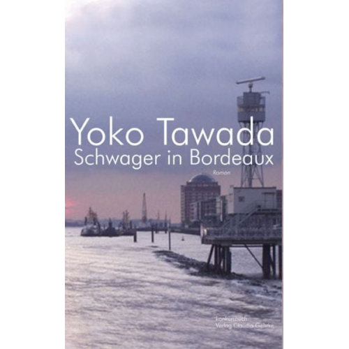 Yoko Tawada - Schwager in Bordeaux