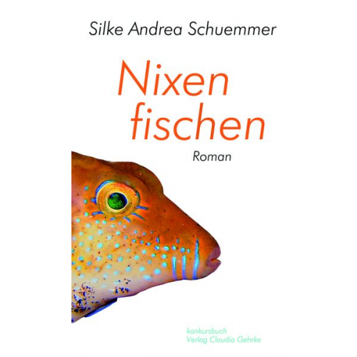 Silke Andrea Schuemmer - Nixen fischen