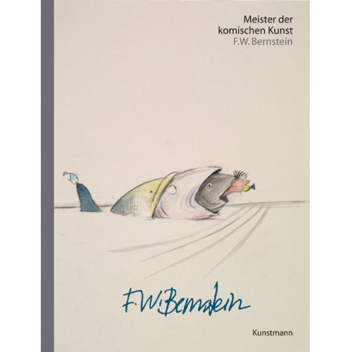 F.W. Bernstein - Meister der komischen Kunst: F.W. Bernstein