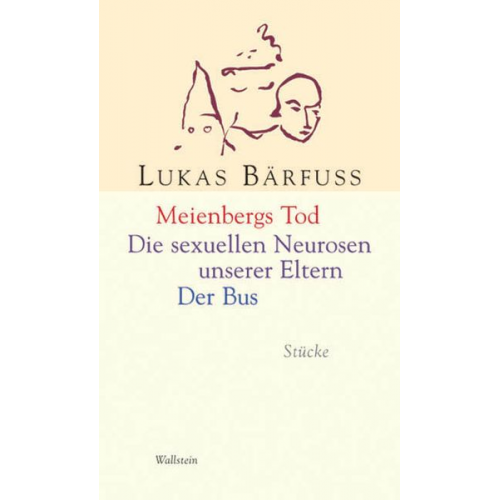 Lukas Bärfuss - Meienbergs Tod / Die sexuellen Neurosen unserer Eltern / Der Bus