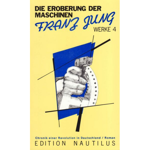 Franz Jung - Werke / Eroberung der Maschinen