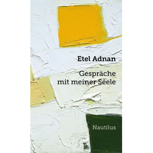 Etel Adnan - Gespräche mit meiner Seele