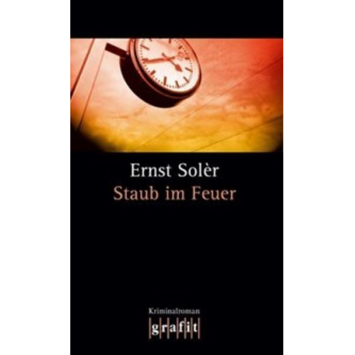 Ernst Solèr - Staub im Feuer