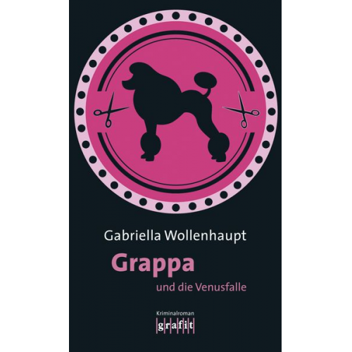 Gabriella Wollenhaupt - Grappa und die Venusfalle