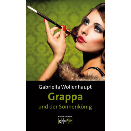 Gabriella Wollenhaupt - Grappa und der Sonnenkönig