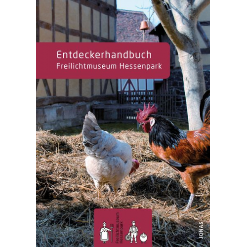 Entdeckerhandbuch. Freilichtmuseum Hessenpark