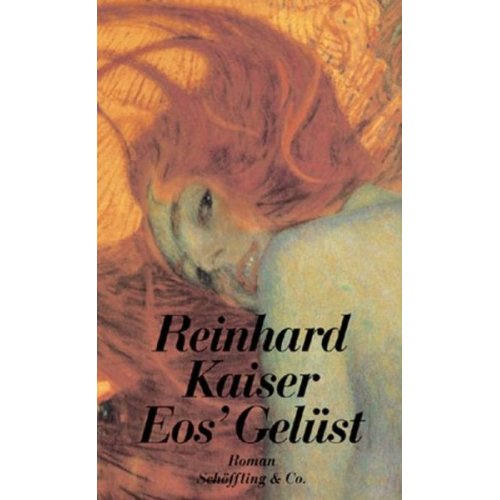 Reinhard Kaiser - Eos' Gelüst