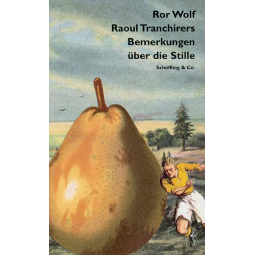 Ror Wolf - Raoul Tranchirers Bemerkungen über die Stille
