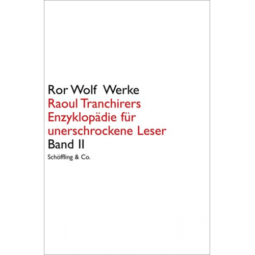 Ror Wolf - Raoul Tranchirers Enzyklopädie für unerschrockene Leser