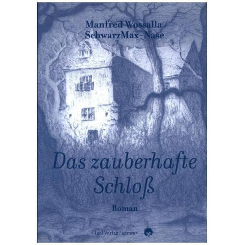 Manfred Wossalla - Das zauberhafte Schloß